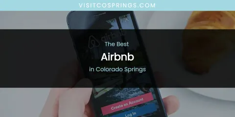 The Absolute Best Airbnb in Colorado Springs