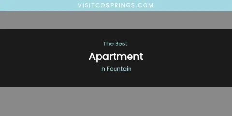 The Absolute Best Apartment in Fountain