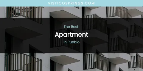 Pueblo's Best Apartment
