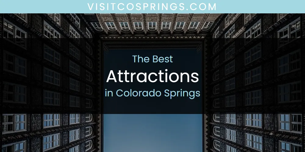 The Absolute Best Attractions in Colorado Springs featured