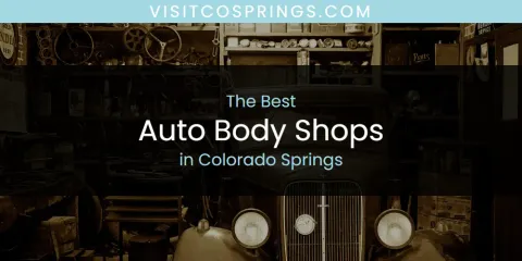 Discover the Best Auto Body Shops in Colorado Springs