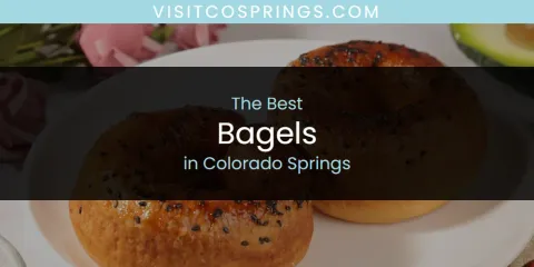 The Top-Rated Bagels in Colorado Springs