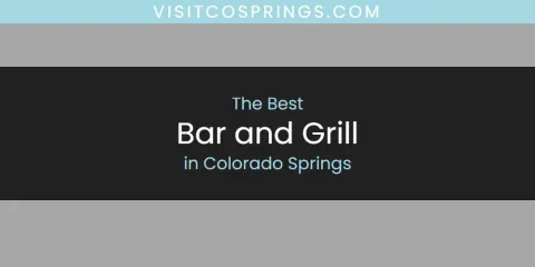The Top-Rated Bar and Grill in Colorado Springs