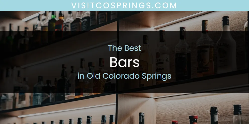 Old Colorado Springs' Best Bars [Updated 2025]