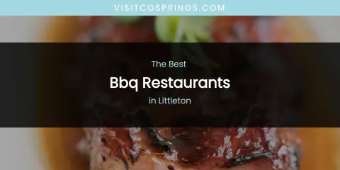 Littleton's Best BBQ Restaurants