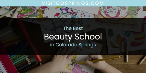The Top-Rated Beauty School in Colorado Springs