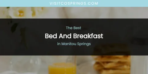 Manitou Springs' Best Bed and Breakfast