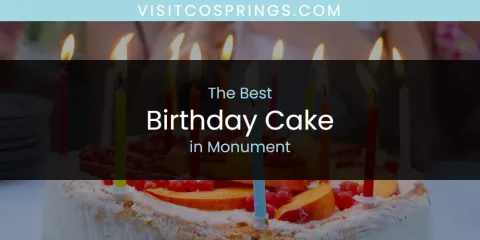 Best Birthday Cake in Monument: Complete Guide