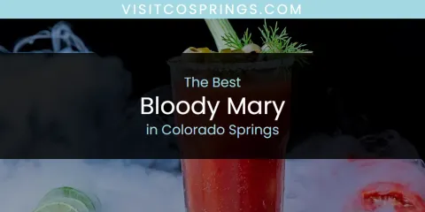 The Top-Rated Bloody Mary in Colorado Springs