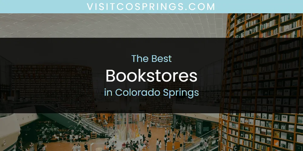 The Absolute Best Bookstores in Colorado Springs  [Updated 2025]