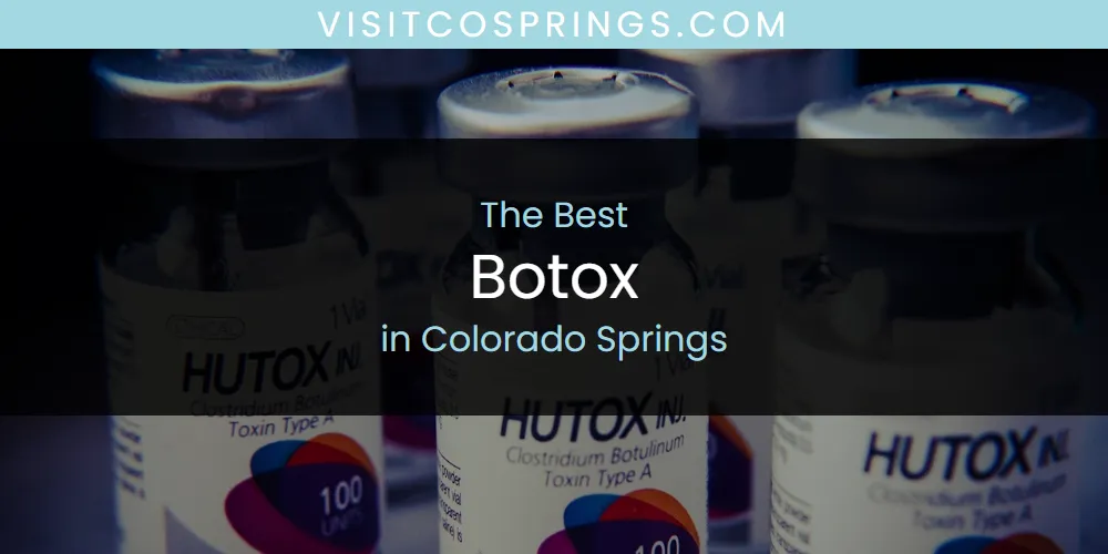 The Absolute Best Botox in Colorado Springs  [Updated 2025]