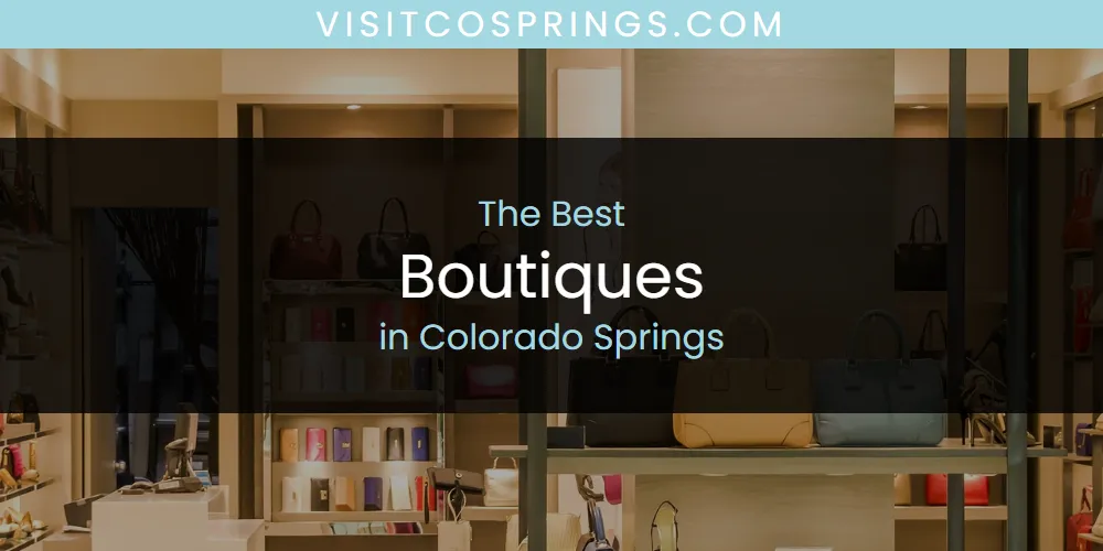 The 2026 Best Boutiques in Colorado Springs List