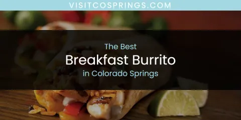 The Best Breakfast Burrito in Colorado Springs