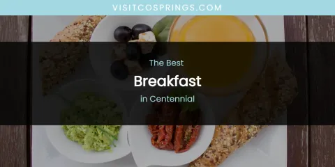 The Absolute Best Breakfast in Centennial