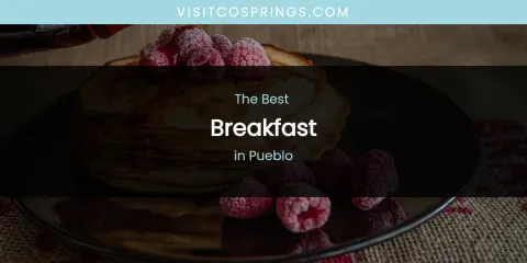 Pueblo's Best Breakfast