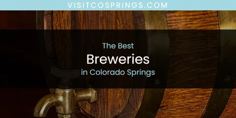 The Best Breweries in Colorado Springs