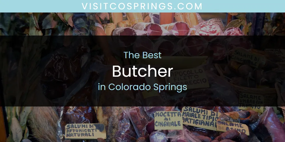 The Absolute Best Butcher in Colorado Springs  [Updated 2025]