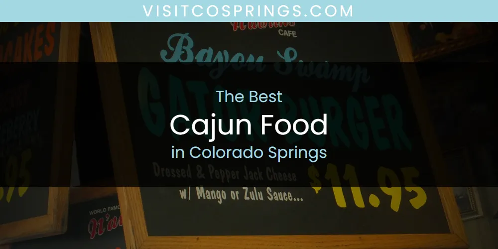 The Absolute Best Cajun Food in Colorado Springs  [Updated 2025]