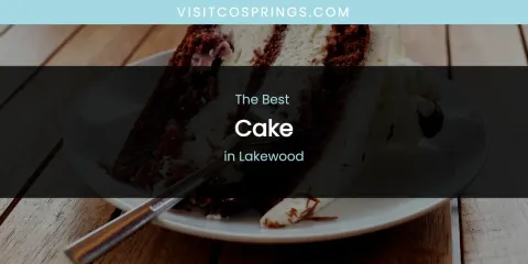 Lakewood's Best Cake