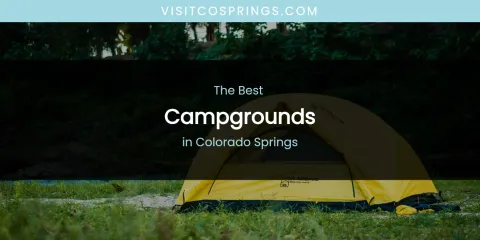 The Absolute Best Campgrounds in Colorado Springs
