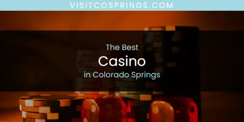 Colorado Springs' Best Casino Spots