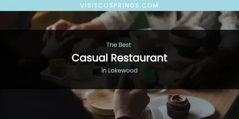 Lakewood's Best Casual Restaurant
