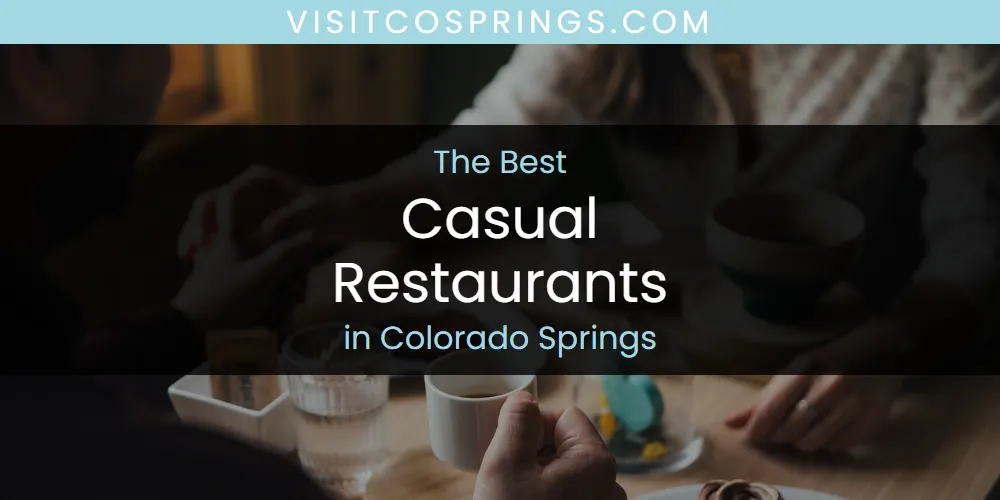 The Absolute Best Casual Restaurants in Colorado Springs featured