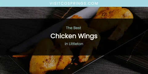 Littleton's Best Chicken Wings