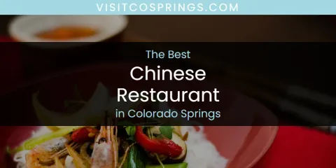 The Top-Rated Chinese Restaurant in Colorado Springs