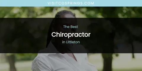 Littleton's Best Chiropractor