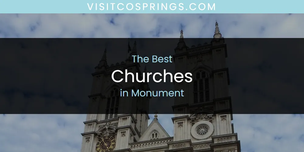 Monument's Best Churches [Updated 2025]