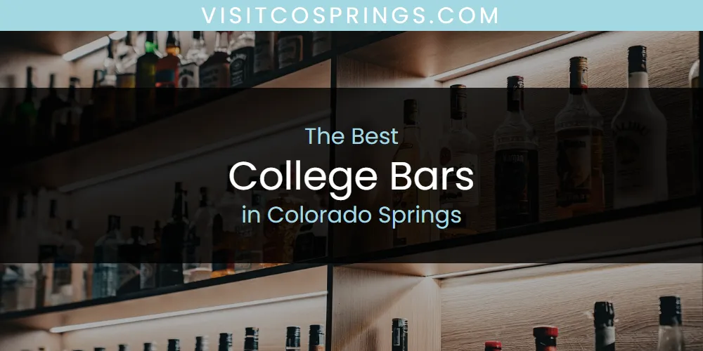 The Absolute Best College Bars in Colorado Springs  [Updated 2025]