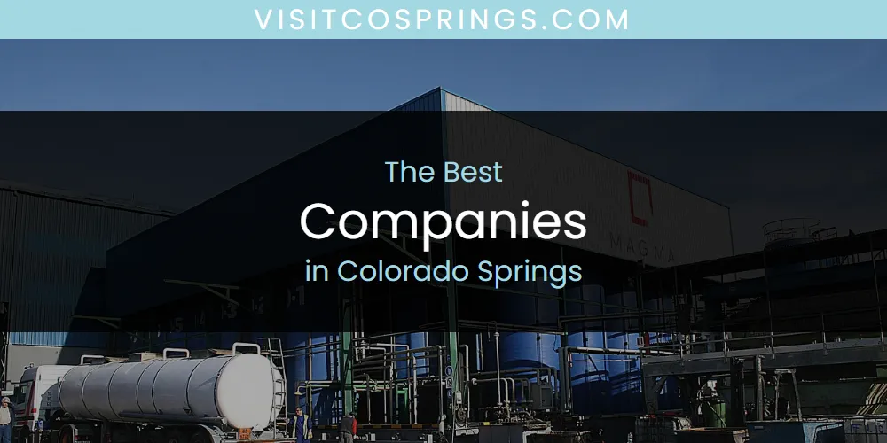 The Absolute Best Companies in Colorado Springs  [Updated 2025]