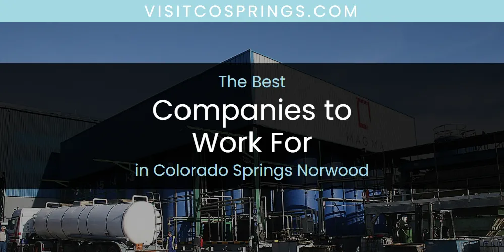 The Absolute Best Companies to Work for in Colorado Springs Norwood  [Updated 2025]