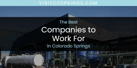 Best Companies to Work for in Colorado Springs: Ultimate Guide