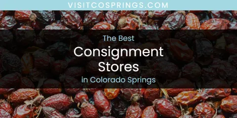 Best Consignment Stores in Colorado Springs: Our Expert Picks