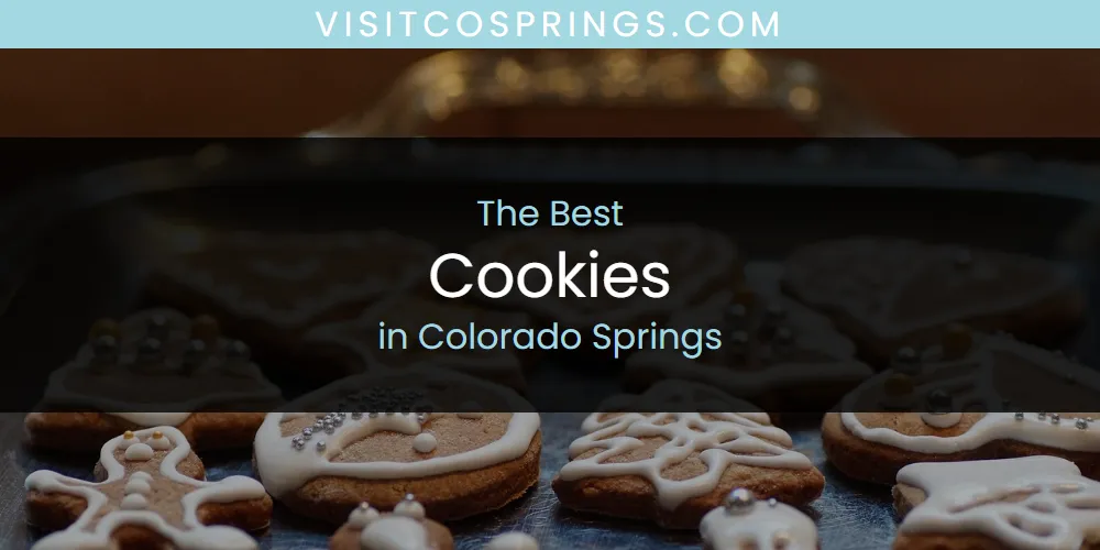 The Absolute Best Cookies in Colorado Springs featured