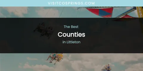 Littleton's Best Counties