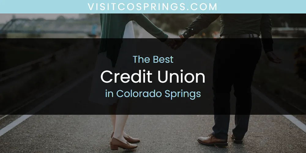 The Top-Rated Credit Union in Colorado Springs for 2026