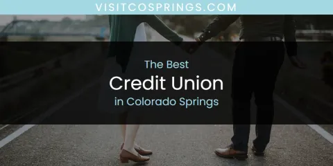 The Top-Rated Credit Union in Colorado Springs