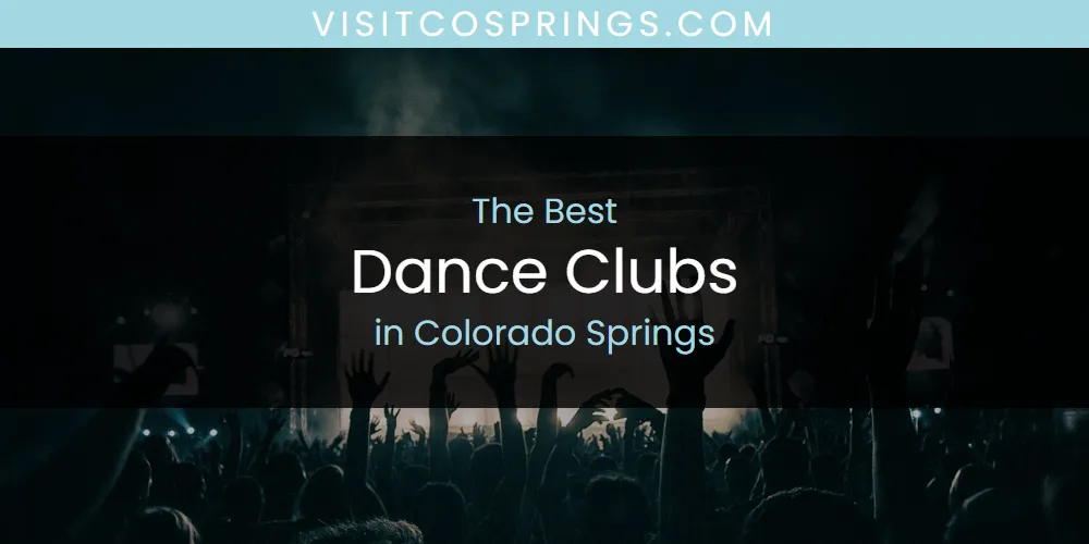 The Absolute Best Dance Clubs in Colorado Springs  [Updated 2025]