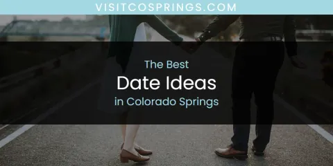 The Top-Rated Date Ideas in Colorado Springs