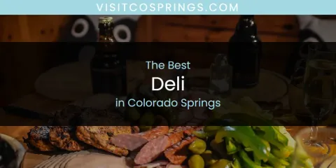 The Best Deli in Colorado Springs