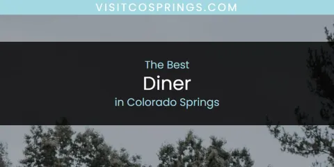 The Top-Rated Diner in Colorado Springs