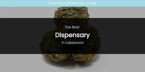Lakewood's Best Dispensary