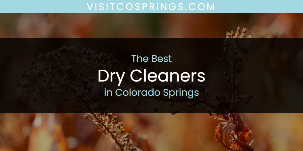 The Absolute Best Dry Cleaners in Colorado Springs  [Updated 2025]