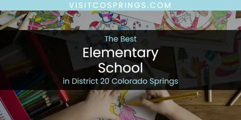 The Best Elementary School in District 20 Colorado Springs
