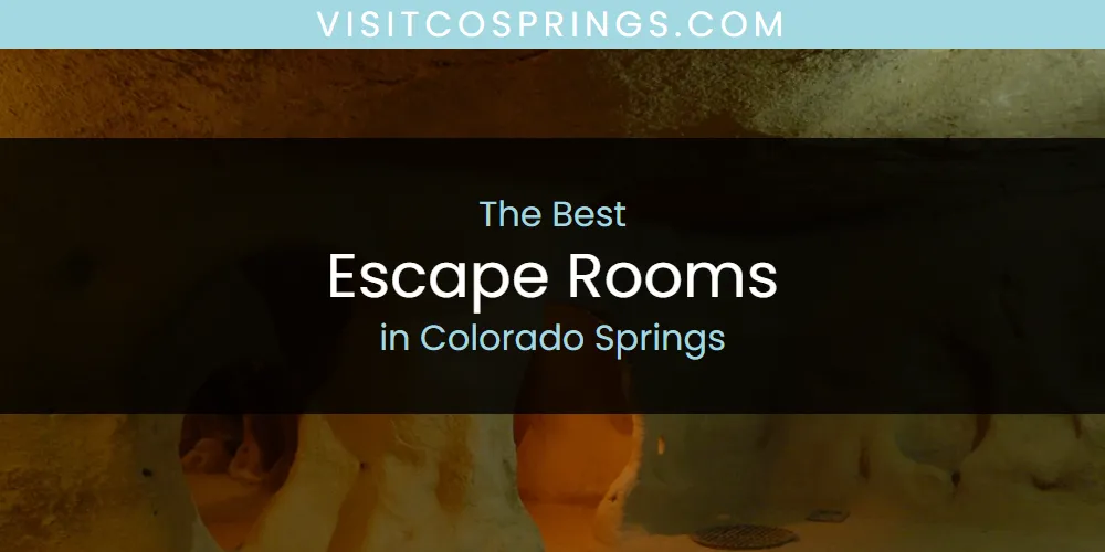 The Absolute Best Escape Rooms in Colorado Springs  [Updated 2025]