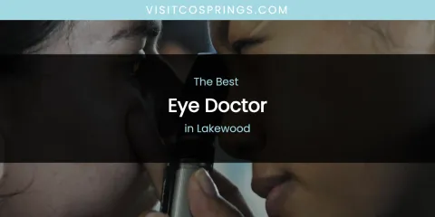 Lakewood's Best Eye Doctor