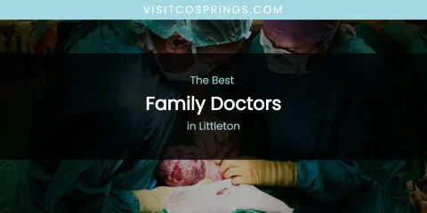 Littleton's Best Family Doctors
